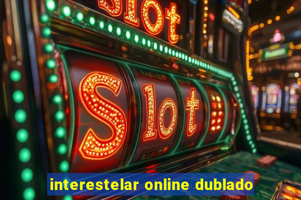 interestelar online dublado